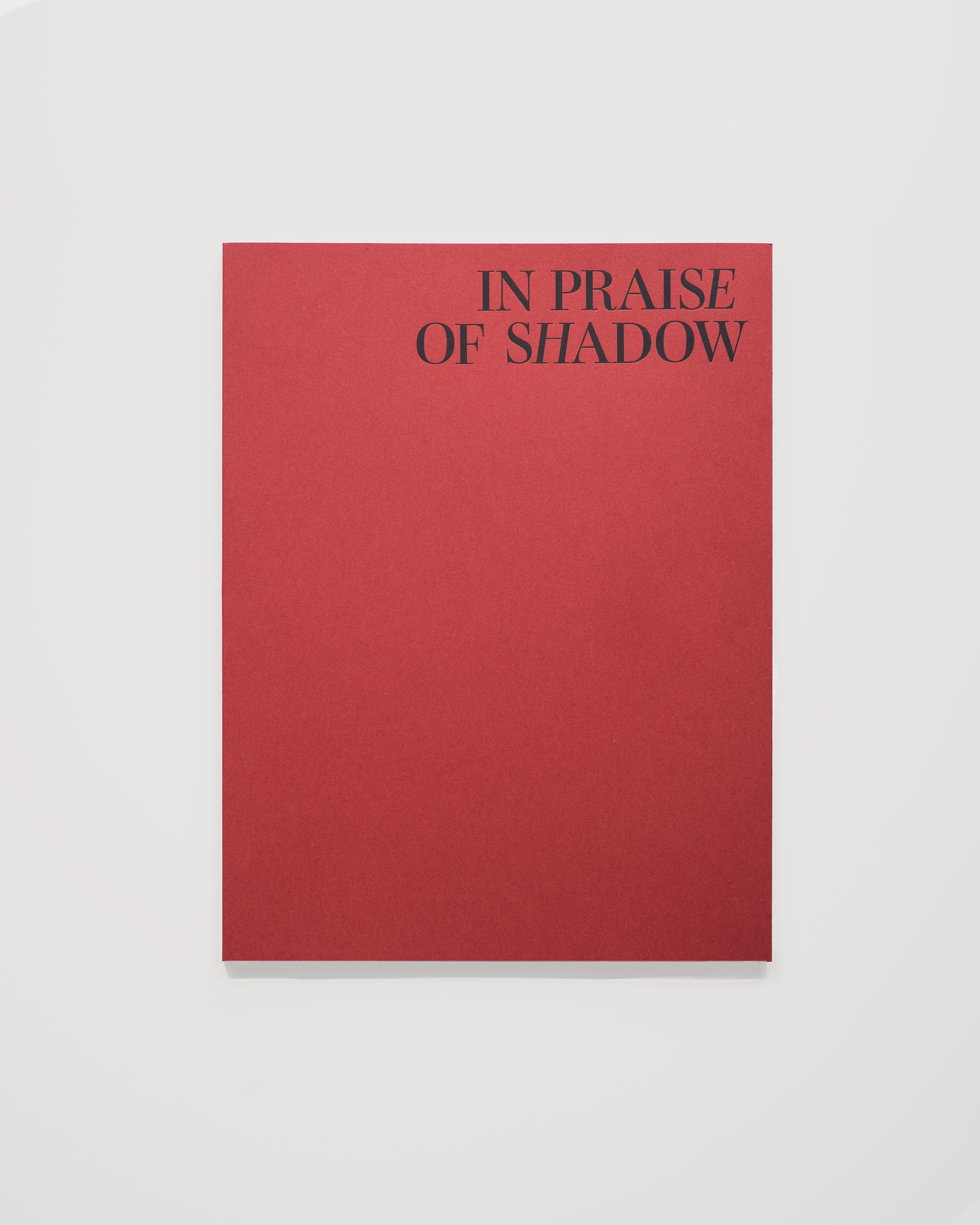 IN PRAISE OF SHADOW
